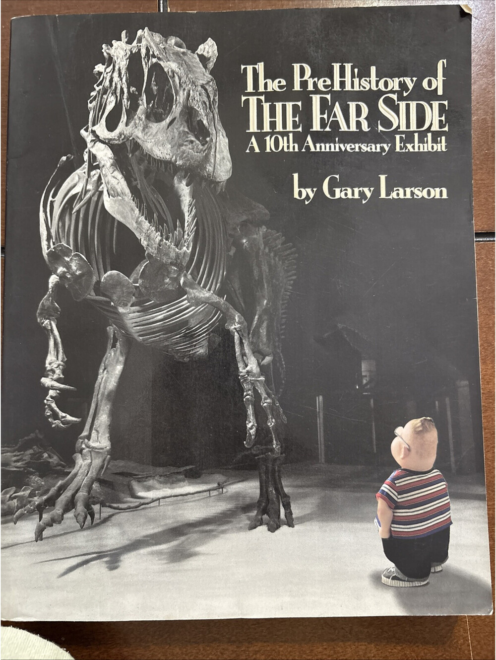 The PreHistory of the Far Side - A 10th Anniversary Exhibit - Paperback